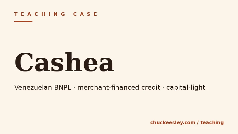 Cashea teaching case — Venezuelan BNPL fintech